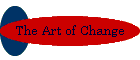 The Art of Change