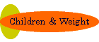 Children & Weight