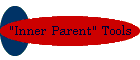 "Inner Parent" Tools